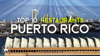 The Top 10 BEST Restaurants in Puerto Rico USA 2023 [upl. by Airec754]