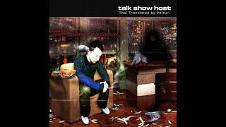 Radiohead  Talk Show Host แปลไทย [upl. by Roberto]