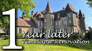 We bought a CHATEAU  THEN amp NOW  1 YEAR in 35 minutes TIMELAPSE  Chateau de Bruges [upl. by Nikral536]