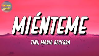 🎵 TINI Maria Becerra – Miénteme  Daddy Yankee Bad Bunny Monchy Letra\Lyrics [upl. by Eittocs]