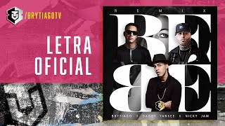 Brytiago ft Daddy Yankee Nicky Jam  Bebe Remix Letra Oficial [upl. by Nylevol595]