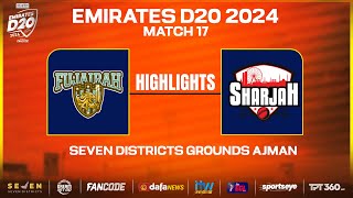 Highlights  Match 17  Sharjah vs Fujairah Seven Districts Present Emirates D20 Powered by Fancode [upl. by Udela]