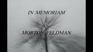 IN MEMORIAM MORTON FELDMAN  2024 [upl. by Madeleine415]