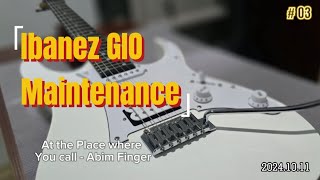 Ibanez GIO Maintenance  At the Place where You Call by Abim Finger [upl. by Nairod]