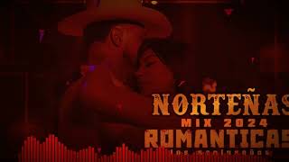 Norteñas Romanticas Mix 2024 Vol 3 [upl. by Bergmann]