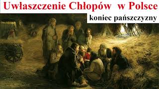 Uwłaszczenie Chłopów w Polsce  koniec pańszczyzny [upl. by Mcneely]