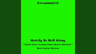 Merrily We Roll Along Theme from quotLooney Tunes Merrie Melodiesquot Rock Guitar Version [upl. by Sivla]