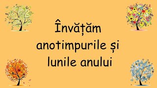 Invatam anotimpurile si lunile anului [upl. by Enneyehc710]