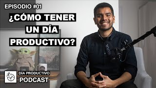 ¿Cómo Tener un Día Productivo 🎙️ DP PODCAST 01 🎙️ [upl. by Newkirk365]