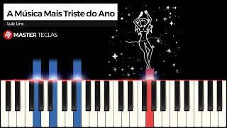 A Música Mais Triste do Ano  Luiz Lins  Piano Tutorial [upl. by Hadleigh]