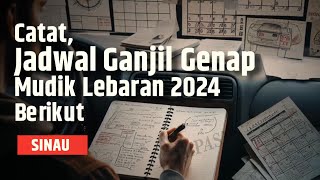 Sebelum Mudik Lebaran 2024 Pastikan Cek Jadwal Ganjil Genap One Way dan Contraflow Berikut  SINAU [upl. by Affer641]