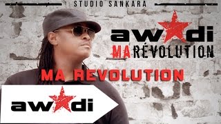 Awadi  Ma révolution [upl. by Annelg]