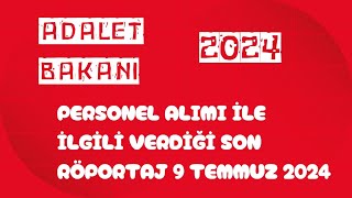 ADALET✅BAKANLIĞI PERSONEL ALIMI 2024 BAKANIN RÖPORTAJI [upl. by Beedon]