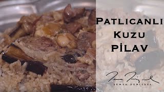 Patlıcanlı Kuzu Pilav  Şemsa Denizsel [upl. by Raynata]