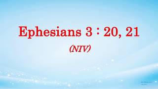 Ephesians 3  20 21  Now to him who is able  w accompaniment Scripture Memory Song [upl. by Ainolopa]