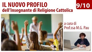 Il nuovo profilo dellinsegnante di religione cattolica indicazioni nazionali IRC ep 7 p III [upl. by Eki]