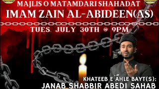 Majlis shahadat Imam Zain Ul Abedeen ASWS recited by Janaab Shabbir Abedi mohtaram [upl. by Aihceyt]