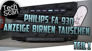 How2 • Philips FA 930 AnzeigeBirnen wechseln • Teil 1 • ausführlich FullHD60 [upl. by Akemehs]