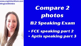 Compare two Pictures in English B2 Speaking Test FCE Speaking Part 2 Aptis Speaking Part 3 [upl. by At914]