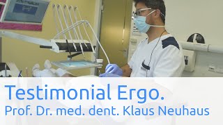 Ergo Testimonial  Prof Dr med dent Klaus Neuhaus [upl. by Mclyman]