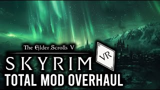 How To Make Skyrim VR Amazing With A Full Mod List Overhaul Wabbajack And Mo2  Mad Gods Overhaul [upl. by Karry]