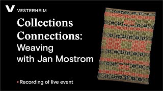 Collection Connections Weaving with Jan Mostrom [upl. by Amalita]