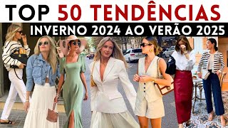 🔴50 TENDÊNCIAS DO INVERNO VERÃO 2025  O que JÁ ESTÁ NA MODA E VAI BOMBAR DO INVERNO AO VERÃO 2025 [upl. by Hsaka]