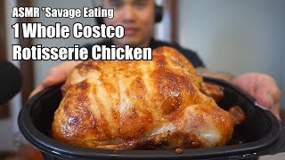 ASMR 1 Whole COSTCO Rotisserie Chicken SAVAGE EATING [upl. by Ellerihs700]