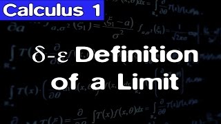 Calculus Precise Definition of a Limit [upl. by Othelia]