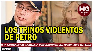 quotLOS TRINOS VIOLENTOS DE PETROquot 📢 Rita Karanauskas analiza la comunicación del mandatario en redes [upl. by Hatti24]