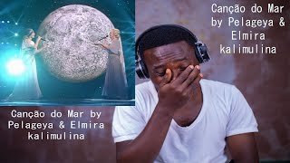 Canção do Mar by Pelageya amp Elmira kalimulina  first time reaction [upl. by Javed]