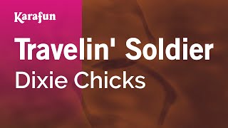 Travelin Soldier  The Chicks  Karaoke Version  KaraFun [upl. by Card]