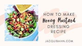 How To Make Honey Mustard Dressing  GlutenFree DairyFree Recipe [upl. by Ferree]