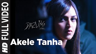 Akele Tanha Full Song Film  Darling [upl. by Yelrak480]