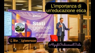 𝐕𝐢𝐭𝐨 𝐌𝐚𝐧𝐜𝐮𝐬𝐨 quotLimportanza di uneducazione eticaquot [upl. by Queenie]