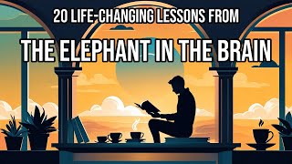 The Elephant in the Brain by Kevin Simler 20 Algorithmically Discovered Lessons [upl. by Koralie]