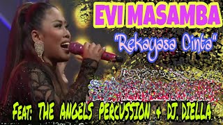 Suara EVI MASAMBA  REKAYASA CINTA â€¼ï¸ Feat THE ANGELS PERCUSSION amp DJ DIELLA [upl. by Joshia]