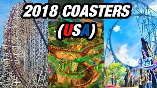 Every NEW 2018 Roller Coaster So Far USA Edition [upl. by Kendre]