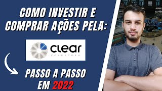 Como Investir e Comprar Ações Na CLEAR Corretora em 2022 em 5 Passos Simples Home Broker Clear 2022 [upl. by Cecile]