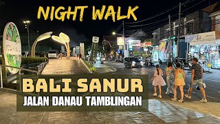 Bali Sanur Night Street Walking Tour Today 2024 [upl. by Ecneret312]