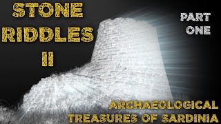 Documentary Stone Riddles 2  Archaeological treasures of Sardinia  Part 1 of 3 [upl. by Noslrac663]