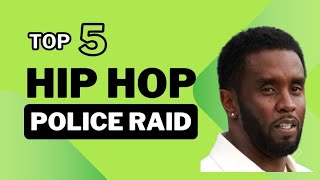 Top 5 Shocking Hip Hop Police Raids [upl. by Britt333]