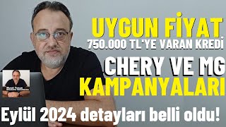 UYGUN FİYAT 750000 TL’YE VARAN KREDİ 300000 TL  0 FAİZ Chery ve MG kampanya indirim haberi [upl. by Eniluj696]