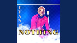 Nothing [upl. by Cyprian]