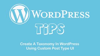 Create A Taxonomy In WordPress Using Custom Post Type UI [upl. by Aubigny]