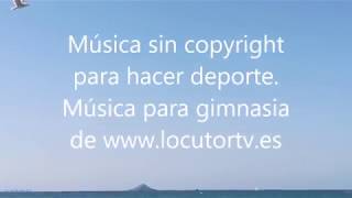 Música sin copyright para Gimnasios Música para deportes Gym music [upl. by Peters]