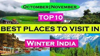 Top 10 Best Places To Visit October amp November In India  Winter Destination winter [upl. by Enerual36]