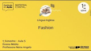 Aula 5  Fashion  Material Digital 2024  Anos Finais  1 SERIE  1º BIMESTRE [upl. by Forkey]