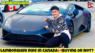 Finally Lamborghini 🚘In Canada🇨🇦Buying Or Not [upl. by Standing335]