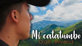 MI CATATUMBO  DAIR RIVERA DuberEstudios [upl. by Guerin39]